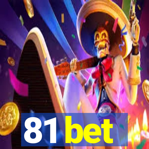 81 bet